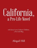 Cover: California, a Pro-Life Novel - Lulu.com