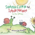 Cover: Sebastien Escargo and Isabella Mariquita - Balboa Press Au