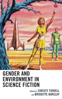 Enlarge image Cover: Gender and Environment in Science Fiction - Lexington Books