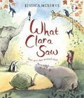 Cover: What Clara Saw - Macmillan Children's Books