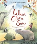Cover: What Clara Saw - Macmillan Children's Books