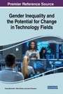Cover: Gender Inequality and the Potential for Change in Technology Fields - IGI Global