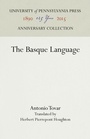 Cover: The Basque Language - University of Pennsylvania Press