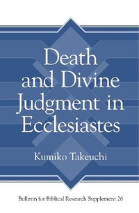 Enlarge image Cover: Death and Divine Judgment in Ecclesiastes - Eisenbrauns