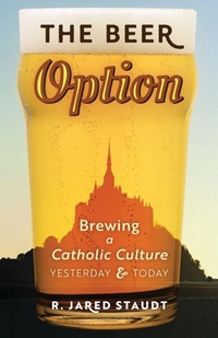 Enlarge image Cover: The Beer Option - Angelico Press