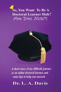 Cover: So, you want to be a doctoral learner huh? Are you nuts?! - Doctrine101 Press