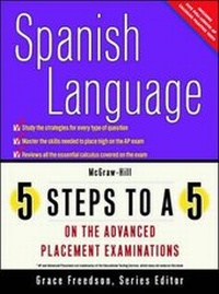 Enlarge image Cover: 5 Steps to a 5 AP Spanish Language - McGraw-Hill Professional