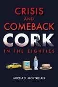 Cover: Crisis and Comeback - The Collins Press