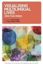 Cover: Visualising Multilingual Lives - Multilingual Matters