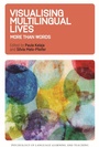 Cover: Visualising Multilingual Lives - Multilingual Matters
