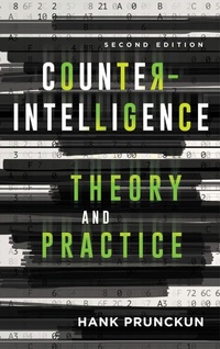 Enlarge image Cover: Counterintelligence Theory and Practice - Rowman & Littlefield Publishers