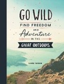 Cover: Go Wild - Summersdale Publishers
