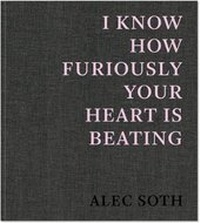 Enlarge image Cover: I Know How Furiously Your Heart Is Beating - Mack