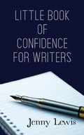 Cover: Little Book of Confidence for Writers - Write Into The Woods Publishing