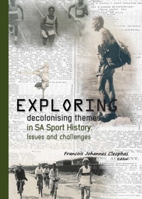 Abbildung von: Exploring decolonising themes in South African sport history - SUN PReSS