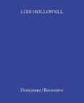 Cover: Loie Hollowell: Dominant / Recessive - Pace London