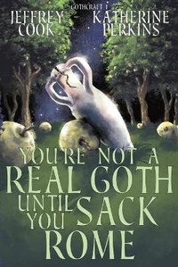 Enlarge image Cover: You're Not a Real Goth Until You Sack Rome - Clockwork Dragon