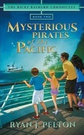 Cover: Mysterious Pirates of the Pacific - Rock House Publishing