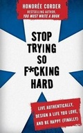 Cover: Stop Trying So F*cking Hard - Honoree Enterprises Publishing, LLC