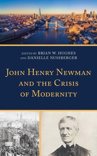 Abbildung von: John Henry Newman and the Crisis of Modernity - Bloomsbury eBooks US