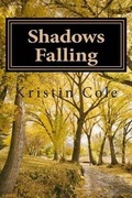 Cover: Shadows Falling - Kristin M. Cole