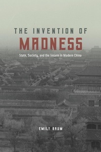Bild: The Invention of Madness - University of Chicago Press