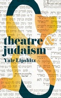 Cover: Theatre and Judaism - Methuen Drama