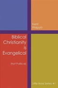 Cover: Biblical Christianity is Evangelical - Earthen Vessel Publishing