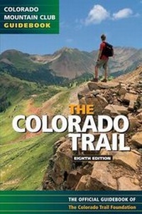 Enlarge image Cover: The Colorado Trail - Colorado Mountain Club Press