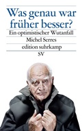 Cover: Was genau war fr&uuml;her besser? - Suhrkamp