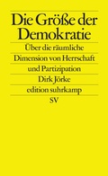 Cover: Die Gr&ouml;&szlig;e der Demokratie - Suhrkamp