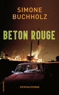 Cover: Beton Rouge - Kriminalroman (Chastity-Riley-Serie 7) - Suhrkamp