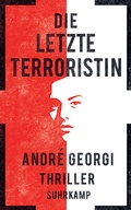 Cover: Die letzte Terroristin - Suhrkamp