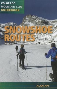 Enlarge image Cover: Snowshoe Routes - Colorado Mountain Club