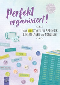 Abbildung von: Perfekt organisiert! 1111 Sticker für Kalender, Lehrerplaner und Notizbuch "live - love - teach" - Verlag an der Ruhr