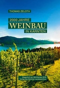 Cover: 2000 Jahre Weinbau in K&auml;rnten - K&auml;rntner Landesarchiv