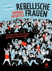 Abbildung von: Rebellische Frauen - Women in Battle - Elisabeth Sandmann Verlag