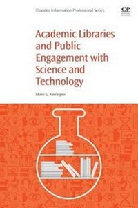 Abbildung von: Academic Libraries and Public Engagement With Science and Technology - Chandos Publishing (Oxford) Ltd