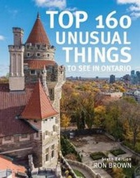 Abbildung von: Top 160 Unusual Things to See in Ontario - Firefly Books Ltd