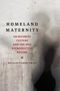 Cover: Homeland Maternity - University of Illinois Press