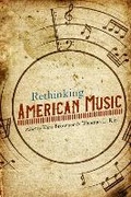 Cover: Rethinking American Music - University of Illinois Press