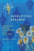 Cover: Disrupting Kinship - University of Illinois Press