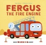Cover: Whizzy Wheels Academy: Fergus the Fire Engine - words & pictures