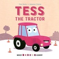 Cover: Whizzy Wheels Academy: Tess the Tractor - words & pictures