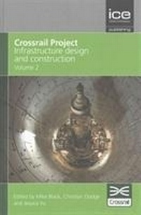 Enlarge image Cover: Crossrail Project: Infrastructure Design and Construction Volume 2 - ICE Publishing
