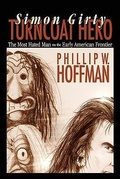 Cover: Simon Girty: Turncoat Hero - American History Press
