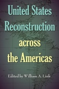 Cover: United States Reconstruction across the Americas - University Press of Florida