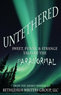 Enlarge image Cover: Untethered - Bethlehem Writers Group, LLC
