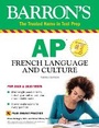 Cover: AP French Language and Culture with Online Practice Tests & Audio - Barron's Educational Series Inc.,U.S.