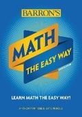 Cover: Math: The Easy Way - Barron's Educational Series Inc.,U.S.
